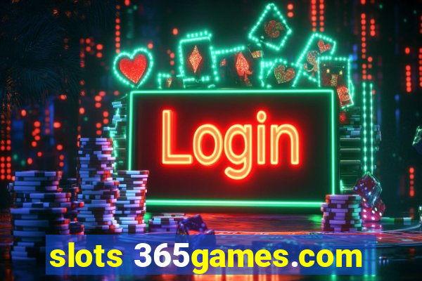 slots 365games.com